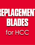 Replacement Blades for HCC